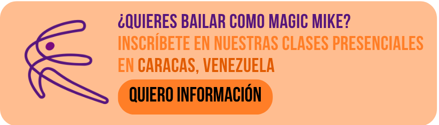 clases de baile magic mike, curso de baile magic mike.